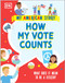 How my Vote Counts (What does it mean to be a Citizen?) by DK, 9780744077636