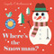 Where's the Snowman? by Ingela P Arrhenius, 9781536227833