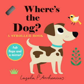 Where's the Dog?: A Stroller Book by Ingela P Arrhenius, 9781536232257