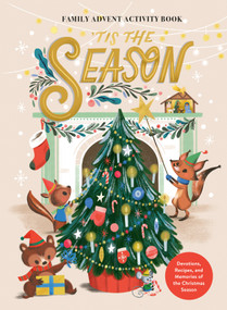 'Tis the Season Family Advent Activity Book (Devotions, Recipes, and Memories of the Christmas Season) by Ink & Willow, 9780593580479