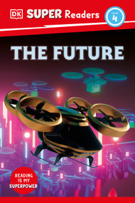 DK Super Readers Level 4 The Future by DK, 9780744075397
