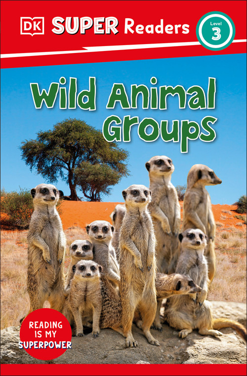 DK Super Readers Level 3 Wild Animal Groups by DK, 9780744075502