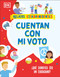 Cuentan con mi voto (How My Vote Counts) (¿Qué significa ser un ciudadano?) (Spanish Edition) by DK, 9780744082654