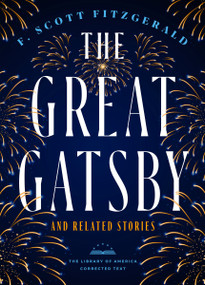 The Great Gatsby and Related Stories [Deckle Edge Paper] (The Library of America Corrected Text) by F. Scott Fitzgerald, James L. W. West, III, 9781598537567