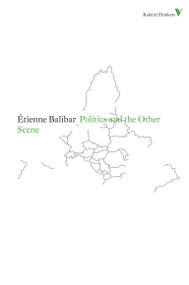 Politics and the Other Scene by Etienne Balibar, 9781844677856
