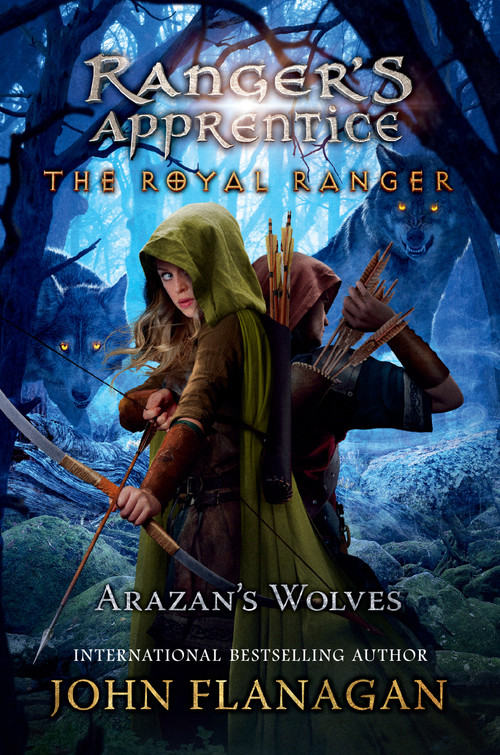 The Royal Ranger: Arazan's Wolves by John Flanagan, 9780593463840