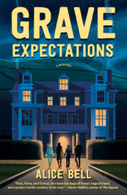 Grave Expectations (A Mystery) by Alice Bell, 9780593470633