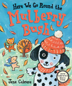 Here We Go Round the Mulberry Bush by Jane Cabrera, 9780823455959