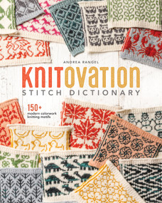KnitOvation Stitch Dictionary (150+ Modern Colorwork Knitting Motifs) by Andrea Rangel, 9780593422700