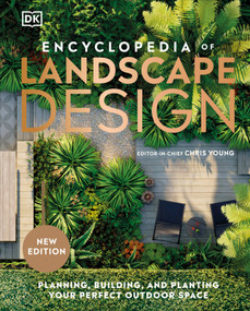 Encyclopedia of Landscape Design (Planning, Building, and Planting Your Perfect Outdoor Space) - 9780744084436 by DK, 9780744084436