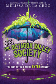 The (Super Secret) Octagon Valley Society by Melissa de la Cruz, 9781368083744