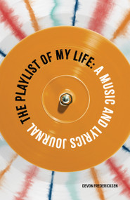 The Playlist of My Life (A Music and Lyrics Journal) by Devon Fredericksen, 9780593673898