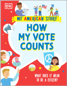How my Vote Counts (What does it mean to be a Citizen?) - 9780744077629 by DK, 9780744077629