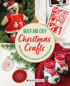 Quick and Easy Christmas Crafts (100 little projects to make for the festive season) by Search Press Studio, 9781800921894