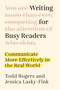 Writing for Busy Readers (Communicate More Effectively in the Real World) by Todd Rogers, Jessica Lasky-Fink, 9780593187487
