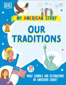 Our Traditions (What Symbols and Celebrations do Americans share?) - 9780744077698 by DK, 9780744077698