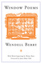 Window Poems by Wendell Berry, Wesley Bates, James Baker Hall, 9781582436234