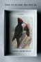The Suicide Museum (A Novel) by Ariel Dorfman, 9781635423891