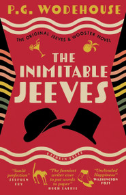 The Inimitable Jeeves, Deluxe Edition by P. G. Wodehouse, 9781782279709