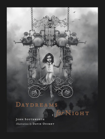 Daydreams for Night by John  Southworth, David Ouimet, 9781927018170