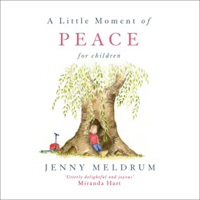A Little Moment of Peace for Children by Jenny Meldrum, 9781473691674
