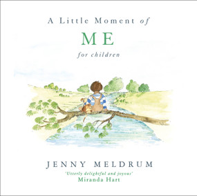 A Little Moment of Me for Children by Jenny Meldrum, 9781473691698