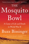 The Mosquito Bowl (A Game of Life and Death in World War II) - 9780062879936 by Buzz Bissinger, 9780062879936