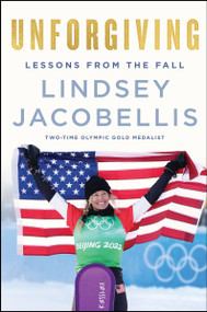 Unforgiving (Lessons from the Fall) by Lindsey Jacobellis, 9780063294479