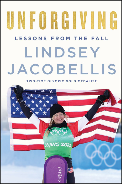 Unforgiving (Lessons from the Fall) by Lindsey Jacobellis, 9780063294479
