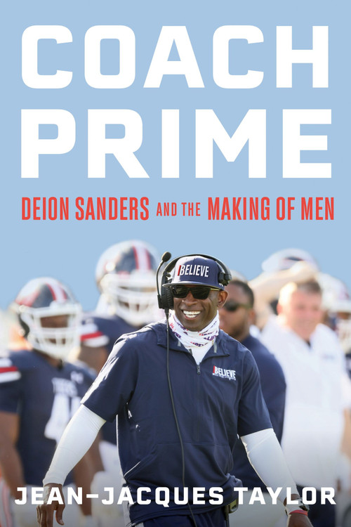 Coach Prime (Deion Sanders and the Making of Men) by Jean-Jacques Taylor, 9780063306912
