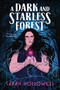 A Dark and Starless Forest - 9780063308770 by Sarah Hollowell, 9780063308770