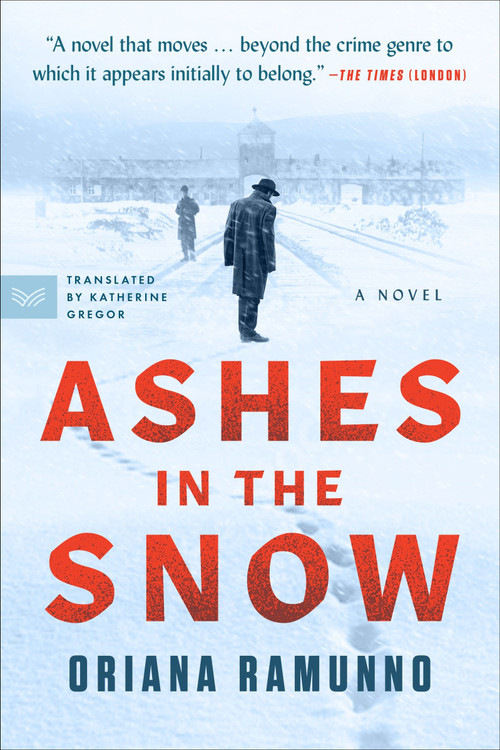 Ashes in the Snow (A Novel) by Oriana Ramunno, Katherine Gregor, 9780063335943