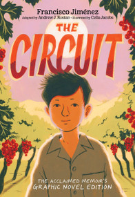 The Circuit Graphic Novel by Francisco Jiménez, Celia Jacobs, 9780358348214
