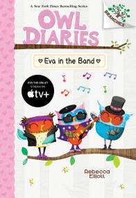 Eva in the Band: A Branches Book (Owl Diaries #17) - 9781338745443 by Rebecca Elliott, Rebecca Elliott, 9781338745443