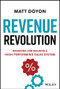 Revenue Revolution (Designing and Building a High-Performing Sales System) by Matt Doyon, 9781394196371