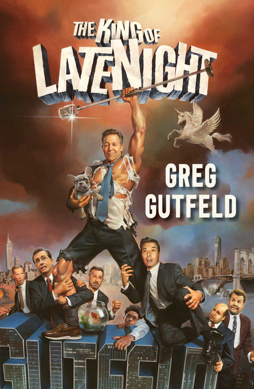 The King of Late Night by Greg Gutfeld, 9781501190759