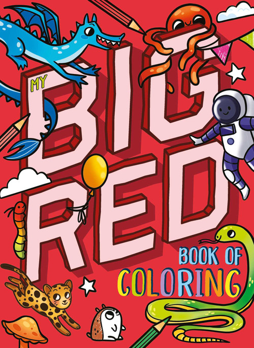 My Big Red Book of Coloring (with over 90 coloring pages) by IglooBooks, Kaley  McCabe, 9781837715725