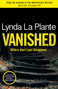 Vanished - 9781838779627 by Lynda La Plante, 9781838779627