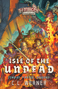 Isle of the Undead (A Zombicide Black Plague Novel) by CL Werner, 9781839082139