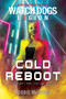 Watch Dogs Legion: Cold Reboot by Robbie MacNiven, 9781839082238