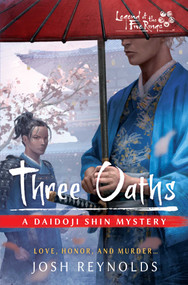 Three Oaths (Legend of the Five Rings: A Daidoji Shin Mystery) by Josh Reynolds, 9781839082313