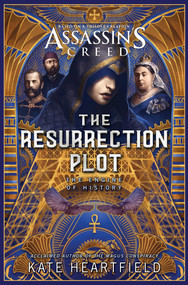 Assassin's Creed: The Resurrection Plot by Kate Heartfield, 9781839082351