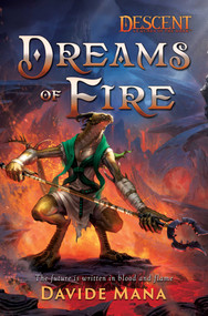 Dreams of Fire (A Descent: Legends of the Dark Novel) by Davide Mana, 9781839082436