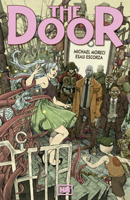 The Door by Michael Moreci, Esau Escorza, 9781947784239