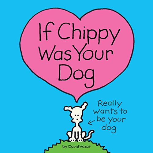 If Chippy Was Your Dog by David Vozar, 9781728276168