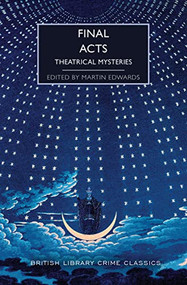 Final Acts (Theatrical Mysteries) by Martin Edwards, 9781728278629