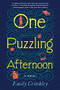 One Puzzling Afternoon (A Novel) by Emily Critchley, 9781728287164