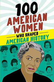 100 American Women Who Shaped American History - 9781728290119 by Deborah G. Felder, 9781728290119