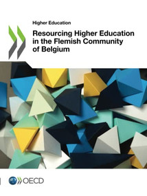 Higher Education Resourcing Higher Education in the Flemish Community of Belgium by , 9789264562295
