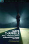 Dave Chappelle and Philosophy (When Keeping It Wrong Gets Real) by Mark Ralkowski, John V. Karavitis, 9781637700020